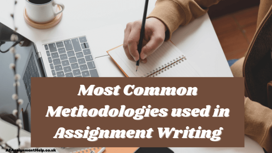 most-common-methodologies-used-in-assignment-writing