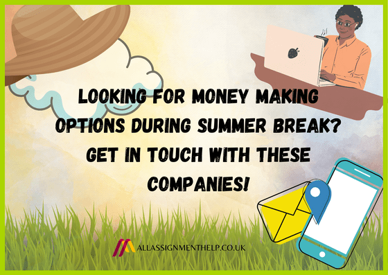 Looking-for-Money-Making-Options-During-Summer-Break-Get-in-Touch-with-These-Companies