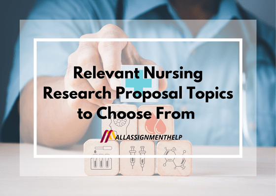 Relevant-Nursing-Research-Proposal-Topics-to-Choose-From